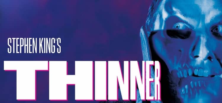 Adapting Stephen King's Thinner: Time Has Done Few Favors To The