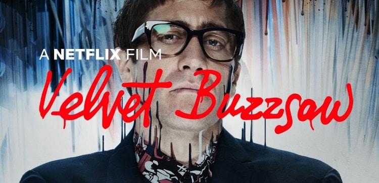 Velvet Buzzsaw Starring Jake Gyllenhaal Movie Rewind 