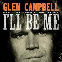 Glen Campbell:  I’ll Be Me