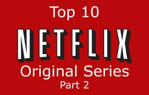 top 10 netflix original series