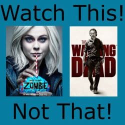 Watch This, Not That! TV Zombies