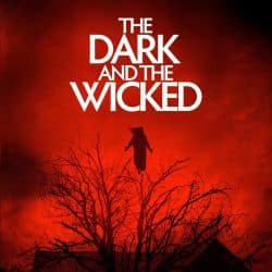Dark and the Wicked, The