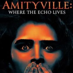 Amityville: Where the Echo Lives