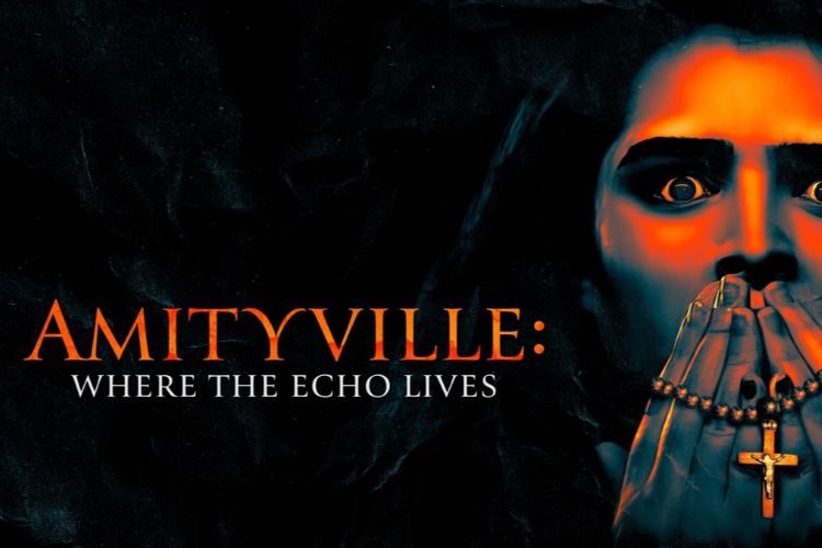 AMITYVILLE Where the Echo Lives poster